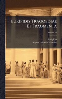 bokomslag Euripidis Tragoediae Et Fragmenta