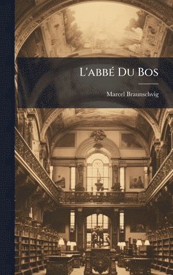 bokomslag L'abbÃ(c) Du Bos