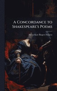 bokomslag Concordance to Shakespeare's Poems