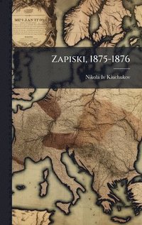 bokomslag Zapiski, 1875-1876