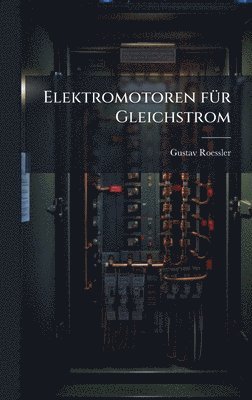 bokomslag Elektromotoren fÃ¼r Gleichstrom