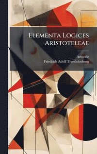 bokomslag Elementa Logices Aristoteleae
