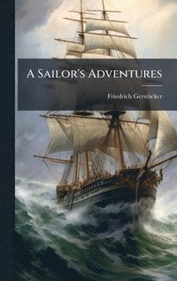 bokomslag Sailor's Adventures