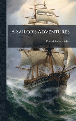 bokomslag Sailor's Adventures