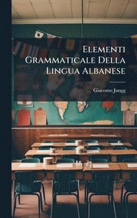 bokomslag Elementi Grammaticale Della Lingua Albanese