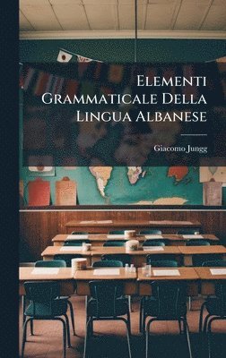 bokomslag Elementi Grammaticale Della Lingua Albanese