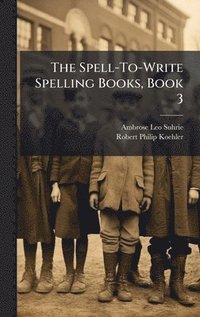 bokomslag Spell-To-Write Spelling Books, Book 3