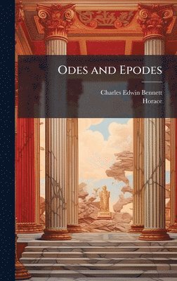 Charles Edwin Bennett, Horace - Odes and Epodes, Inbunden