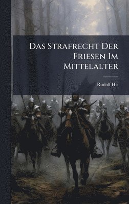 bokomslag Das Strafrecht Der Friesen Im Mittelalter