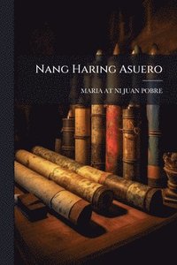bokomslag Nang Haring Asuero