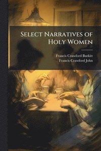bokomslag Select Narratives of Holy Women