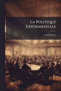bokomslag La Politique ExpÃ(c)rimentale