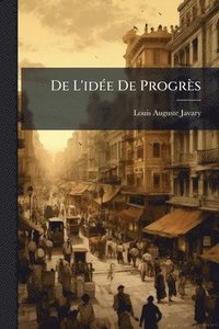 bokomslag De L'idÃ(c)e De Progrès