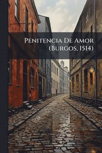 bokomslag Penitencia De Amor (Burgos, 1514)