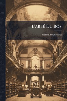 bokomslag L'abbÃ(c) Du Bos