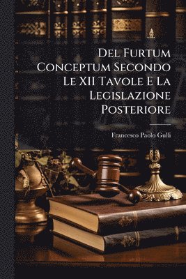 bokomslag Del Furtum Conceptum Secondo Le XII Tavole E La Legislazione Posteriore