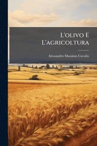 bokomslag L'olivo E L'agricoltura