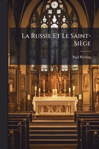bokomslag Russie Et Le Saint-Siège