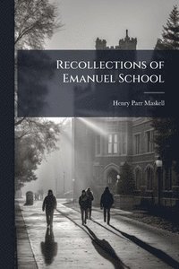 bokomslag Recollections of Emanuel School