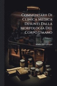 bokomslag Commentarii Di Clinica Medica Desunti Dalla Morfologia Del Corpo Umano