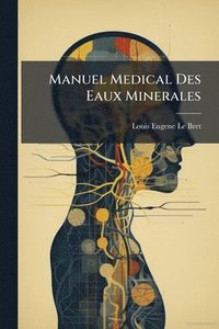 bokomslag Manuel Medical Des Eaux Minerales