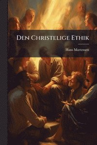 bokomslag Den Christelige Ethik