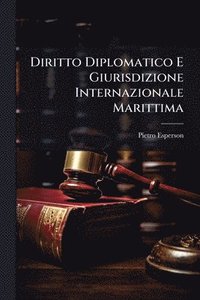 bokomslag Diritto Diplomatico E Giurisdizione Internazionale Marittima