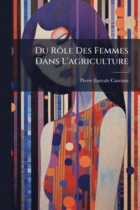 bokomslag Du RÃ¿le Des Femmes Dans L'agriculture