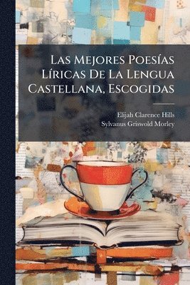 bokomslag Mejores PoesÃ-as LÃ-ricas De La Lengua Castellana, Escogidas