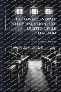 bokomslag Teoria Generale Delle Presunzioni Nel Diritto Civile Italiano