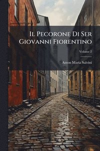 bokomslag Pecorone Di Ser Giovanni Fiorentino