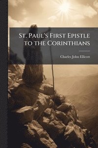 bokomslag St. Paul's First Epistle to the Corinthians