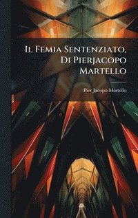 bokomslag Femia Sentenziato, Di Pierjacopo Martello