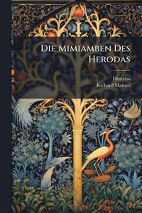 bokomslag Die Mimiamben Des Herodas