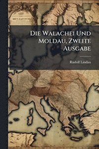 bokomslag Walachei Und Moldau, Zweite Ausgabe