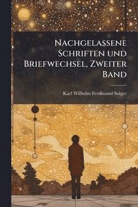 bokomslag Nachgelassene Schriften und Briefwechsel, Zweiter Band