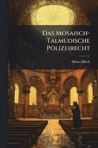 bokomslag Das Mosaisch-Talmudische Polizeirecht