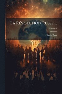 bokomslag La RÃ(c)volution Russe ...