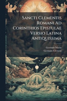 bokomslag Sancti Clementis Romani Ad Corinthios Epistulae Versio Latina Antiquissima