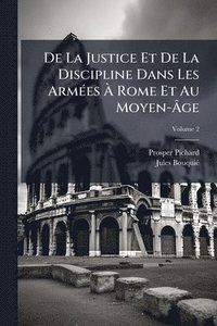 bokomslag De La Justice Et De La Discipline Dans Les ArmÃ(c)es Ã¿ Rome Et Au Moyen-Ã¿ge