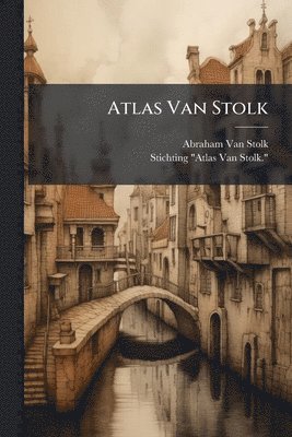 bokomslag Atlas Van Stolk