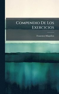 bokomslag Compendio De Los Exercicios