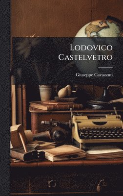 bokomslag Lodovico Castelvetro