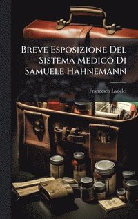 bokomslag Breve Esposizione Del Sistema Medico Di Samuele Hahnemann