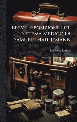 bokomslag Breve Esposizione Del Sistema Medico Di Samuele Hahnemann