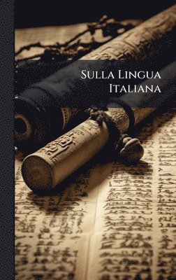 bokomslag Sulla Lingua Italiana