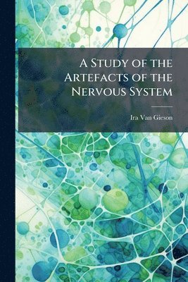 bokomslag Study of the Artefacts of the Nervous System