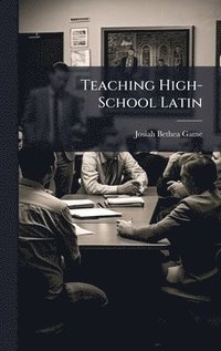 bokomslag Teaching High-School Latin