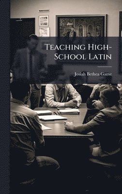 bokomslag Teaching High-School Latin