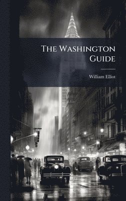 William Elliot - Washington Guide, Inbunden